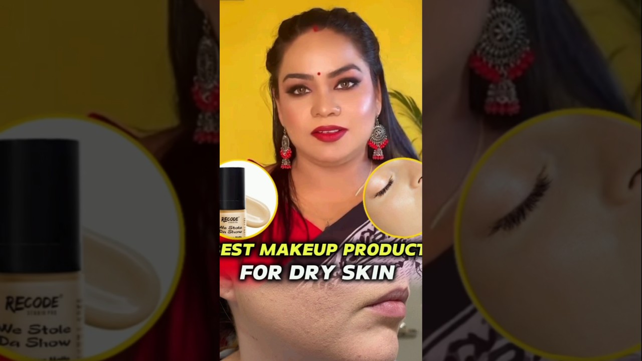 dry skin ke liye best foundation|foundation for dry skin