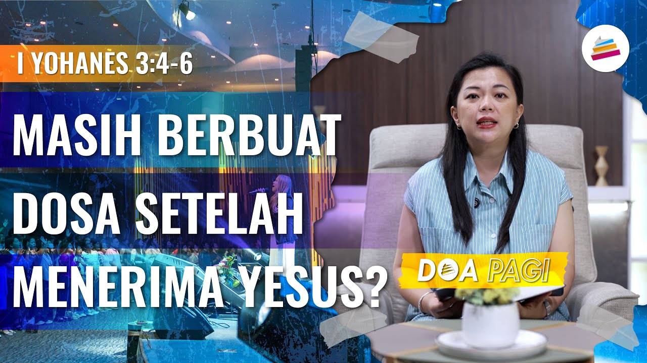 Doa Pagi • Masih Berbuat Dosa Setelah Menerima Yesus? • Pdm. Dr. Jessica E. Abraham