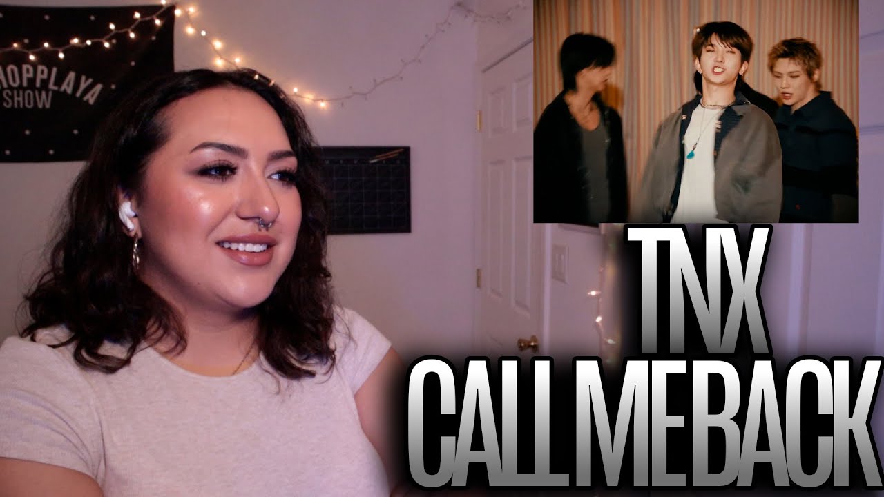 TNX - 'CALL ME BACK' MV Reaction