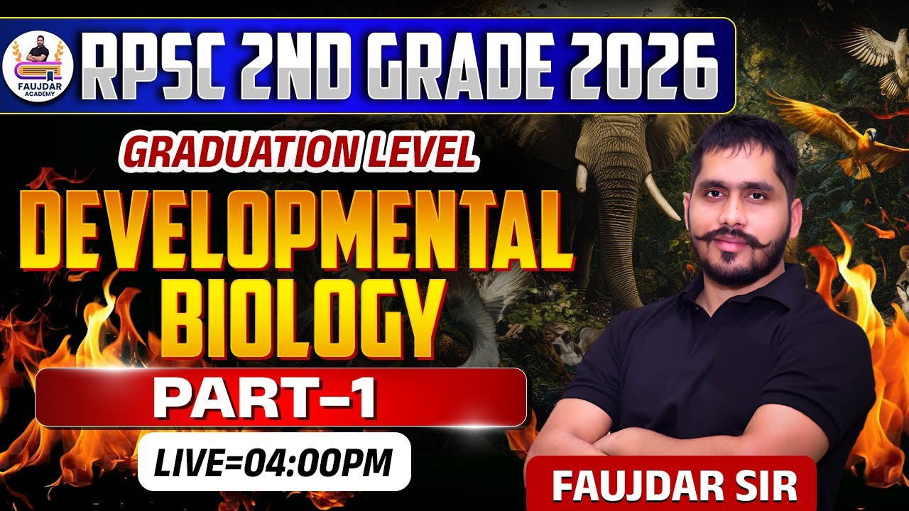 RPSC 2nd Grade 2026 | Developmental Biology Part-1 | Graduation Level | Faujdar Sir