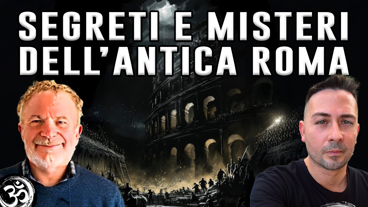 SEGRETI E MISTERI DELL'ANTICA ROMA con PATRIZIO ROMANO MARIOTTI