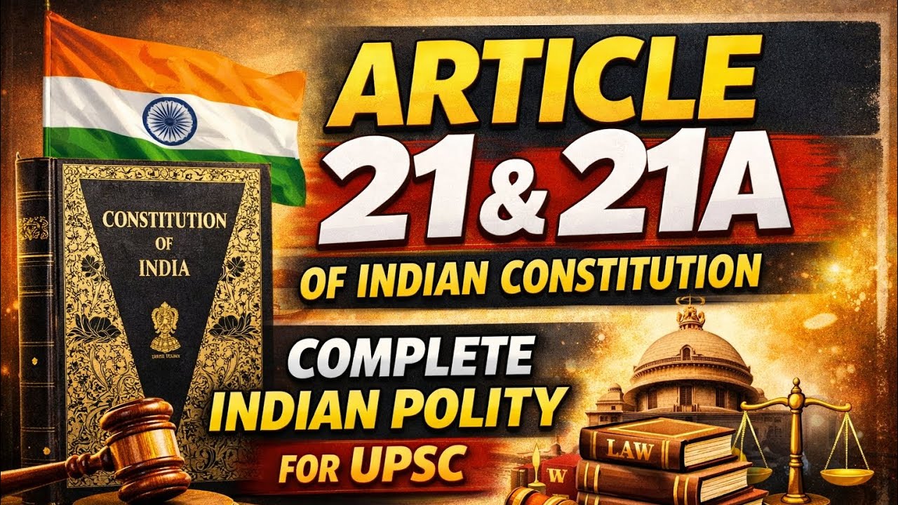 Article 21 of Indian Constitution | Protection of Life and Personal Liberty | Right to Education | 