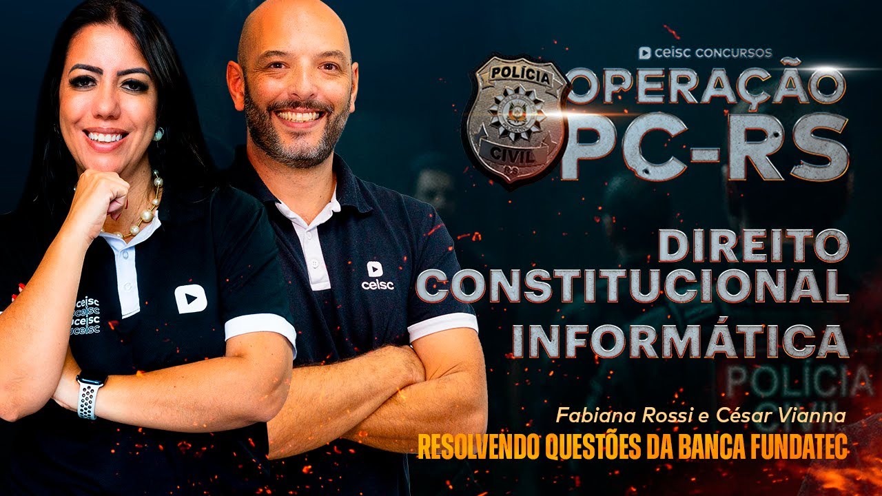 Operação PC-RS 2025 | Questões de Dir. Constitucional + Informática | Ceisc Concursos
