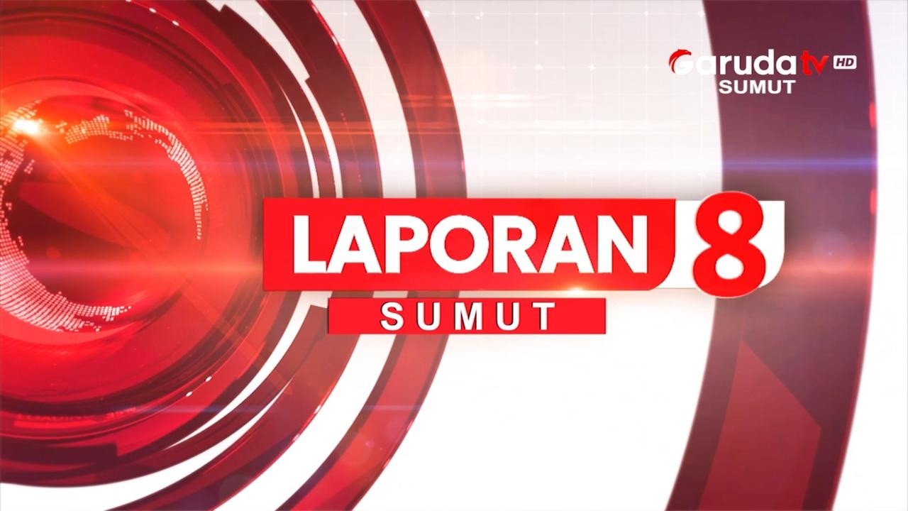 LAPORAN 8 GARUDA TV SUMUT : Senin, 02 Maret 2026