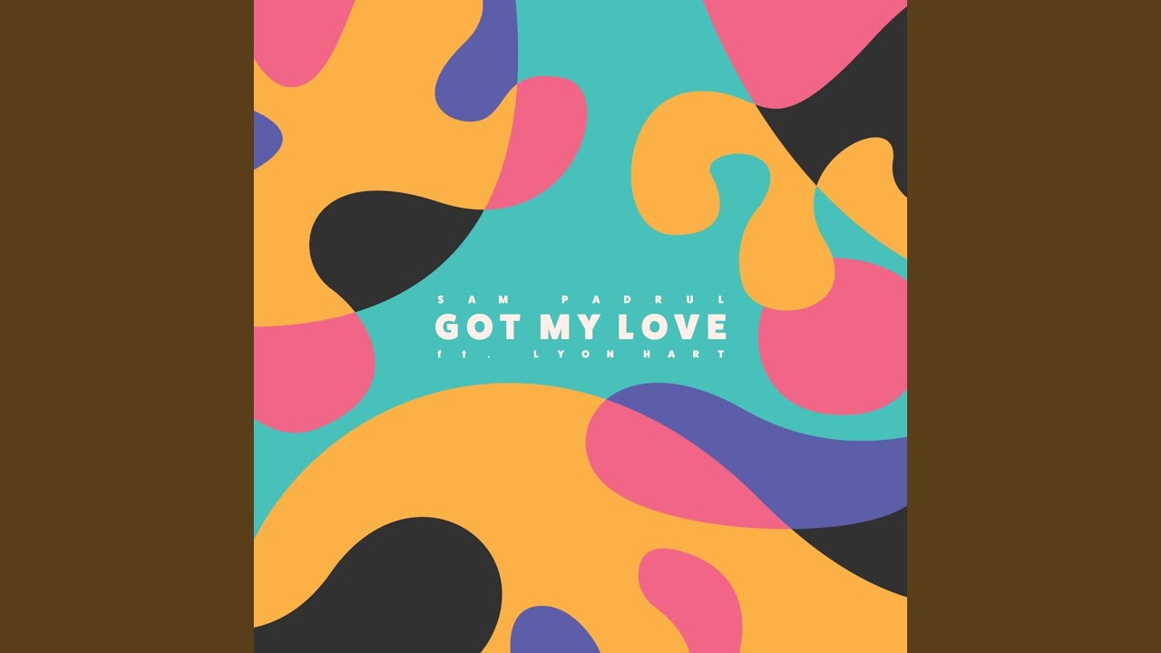 Got My Love