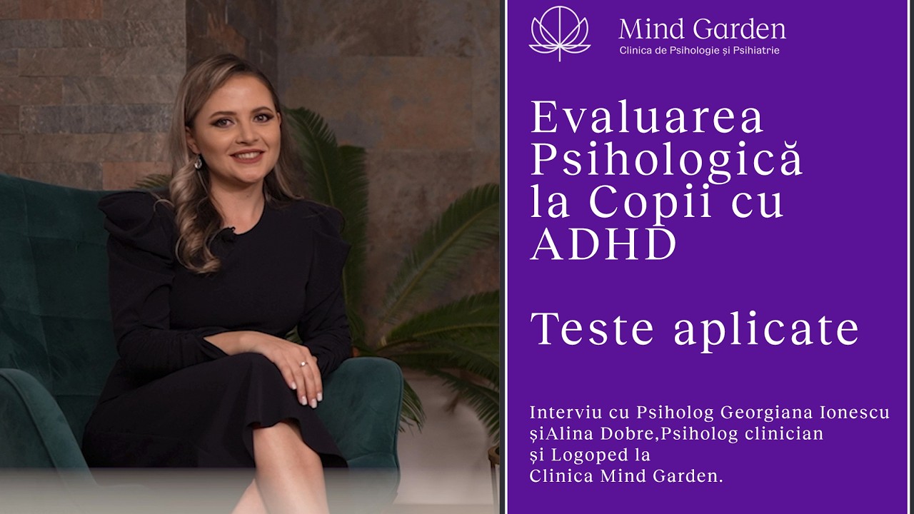 Totul despre Evaluarea Psihologică pentru Copiii cu ADHD – Explicat de Experți!