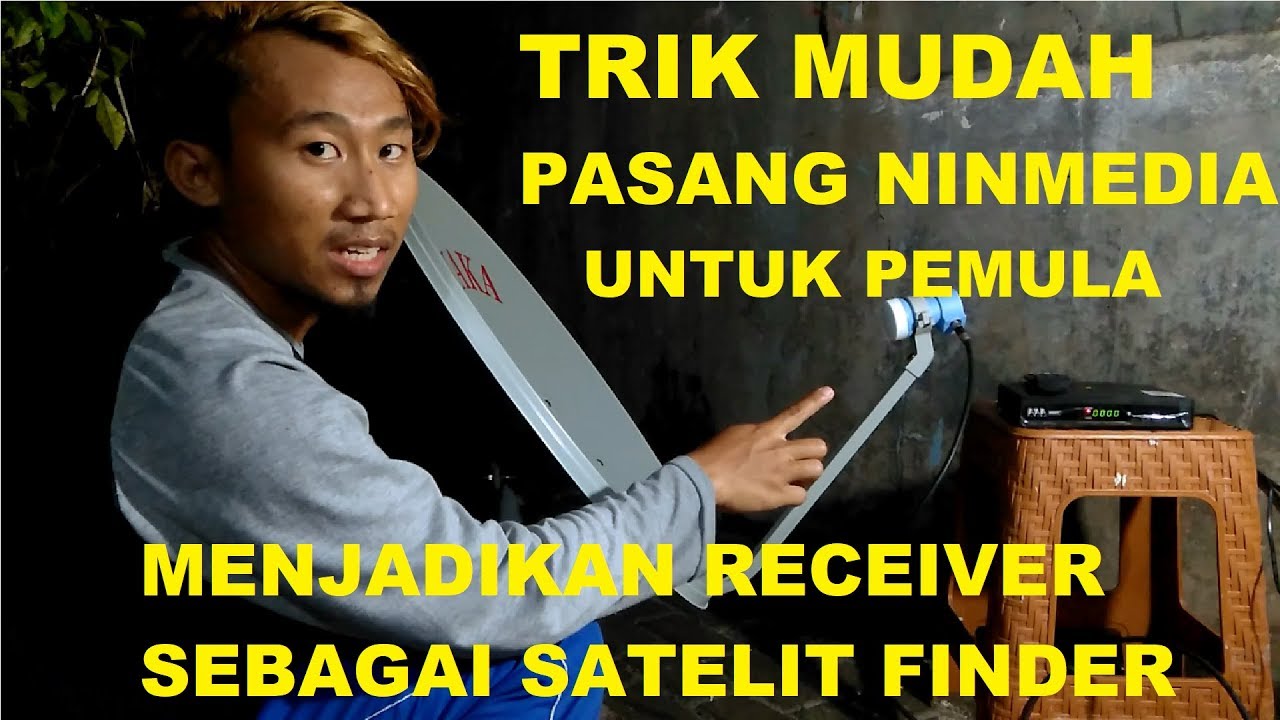 CARA MENCARI SINYAL NINMEDIA | Tanpa Satelit Finder