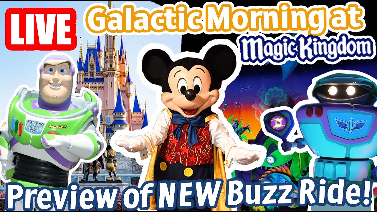 🔴Live: Galactic Morning at Magic Kingdom! - NEW Buzz Preview & Morning - Disney World Livestream