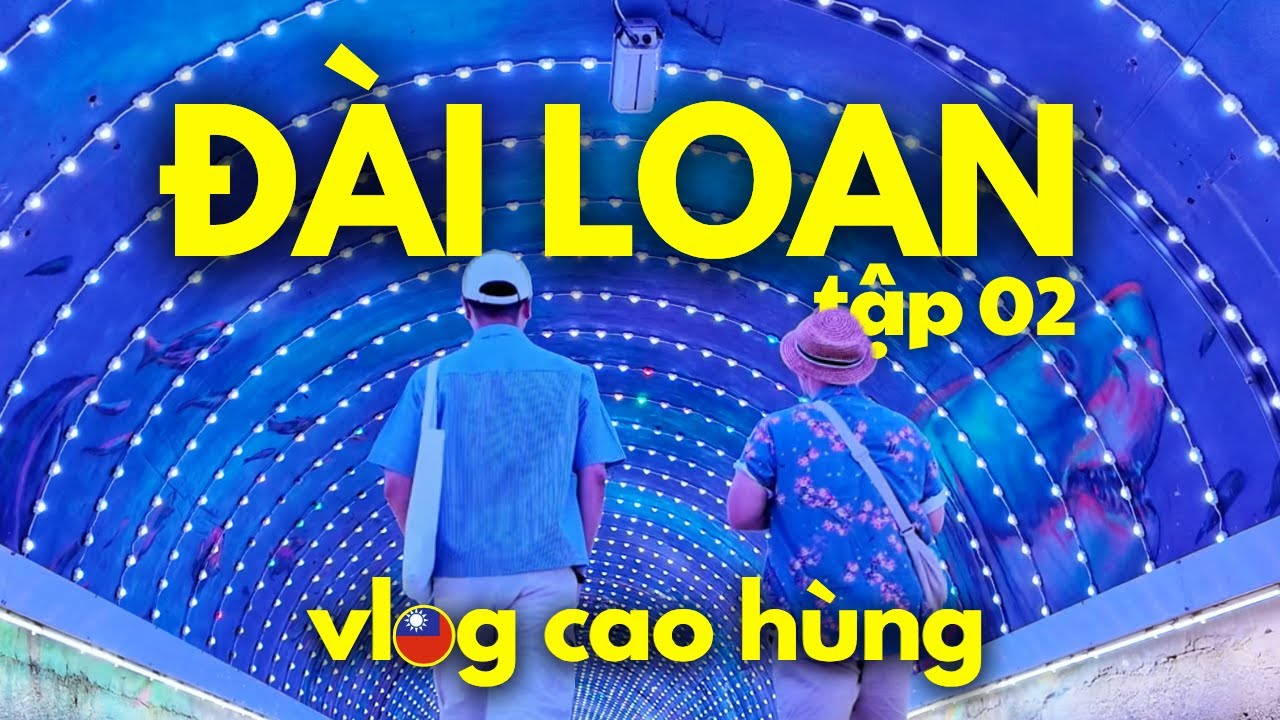 Du Lịch Đài Loan 2025 - Food Tour Ăn Sập Cao Hùng & Đảo Cijin