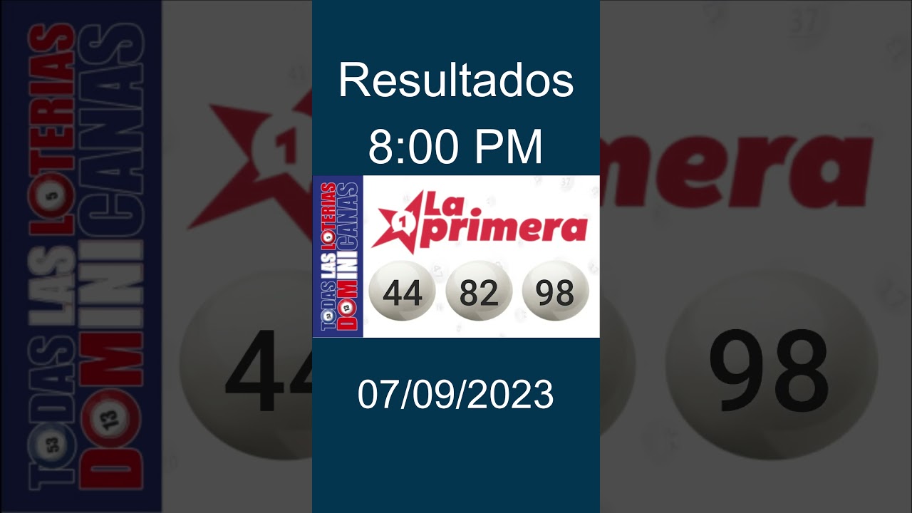 LOTERIA LA PRIMERA DOM 8:00 PM (07/09/2023) | TODAS LAS LOTERIAS DOMINICANAS