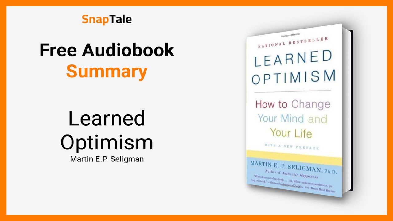 Learned Optimism by Martin E.P. Seligman: 10 Minute Summary