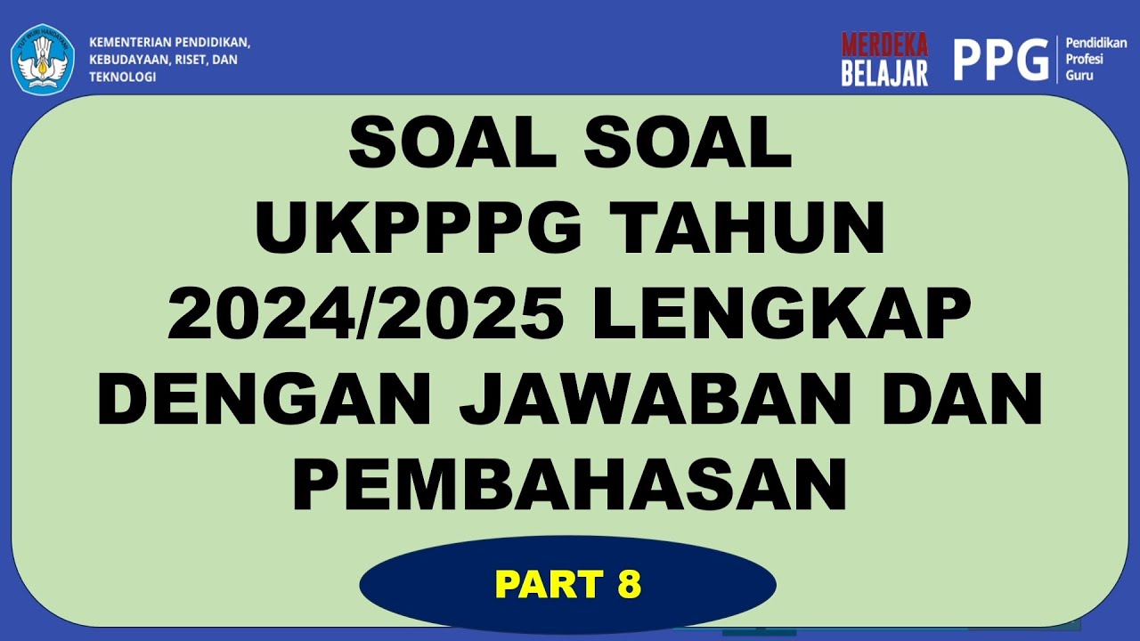 Soal Soal UKPPPG Tahun 2024 2025 Lengkap Dengan Jawaban