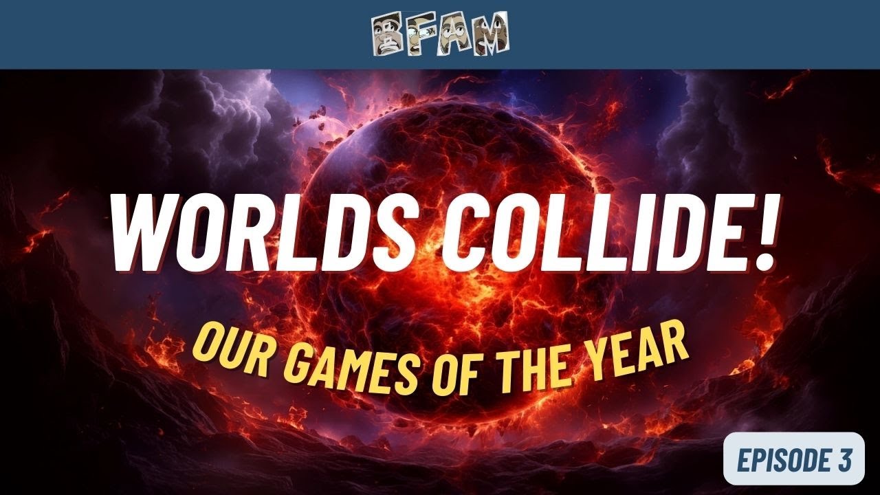Brothers From Another Mothership - Episode 3 - Worlds Collide! Our Games of the Year.