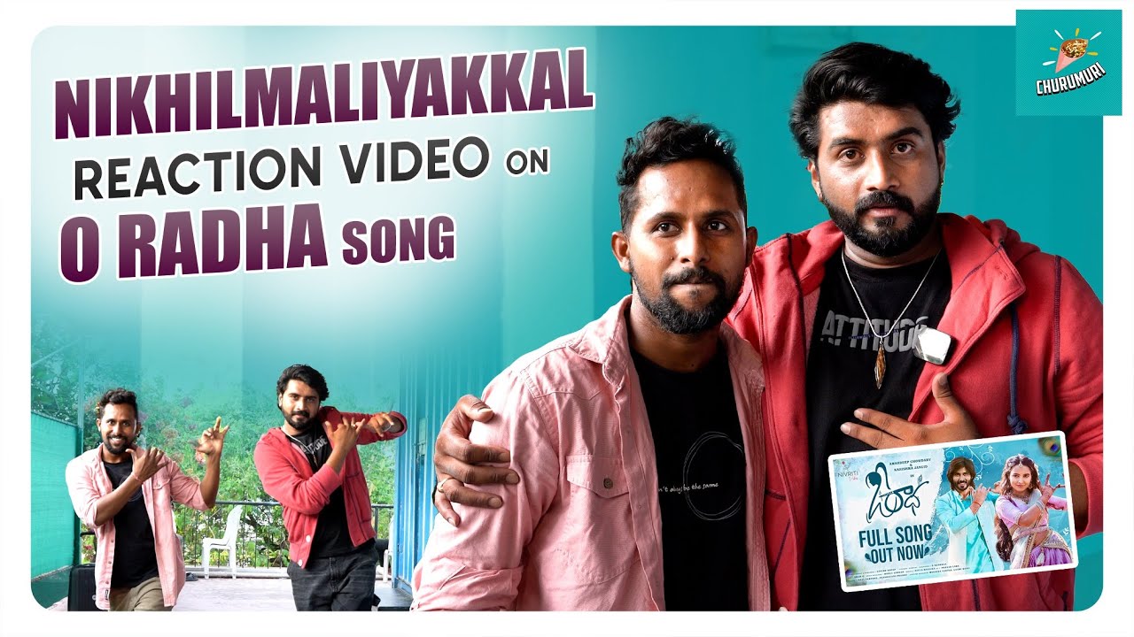 NIKHIL MALIYAKKAL Reaction on "O Radha" Song || Amardeep Chowdary, Naresh Lolla & Karishma Jangid