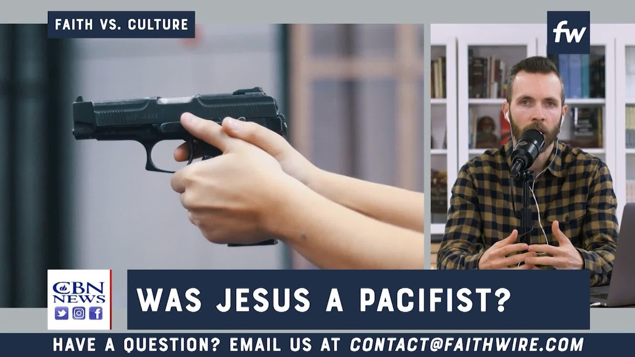 Faithwire - Был ли Иисус пацифистом? - 6 января 2020 г.