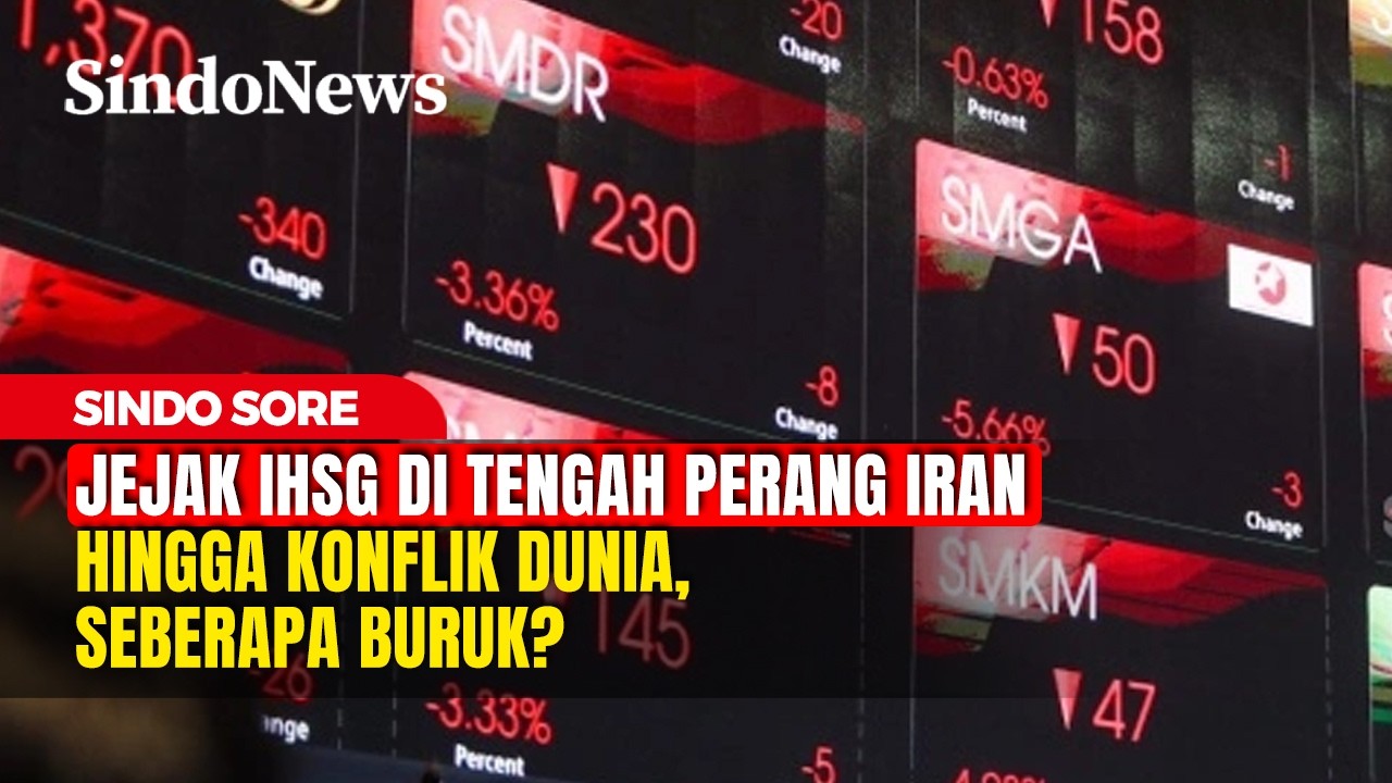 Jejak IHSG di Tengah Perang Iran Hingga Konflik Dunia | Sindo Sore | 04/03
