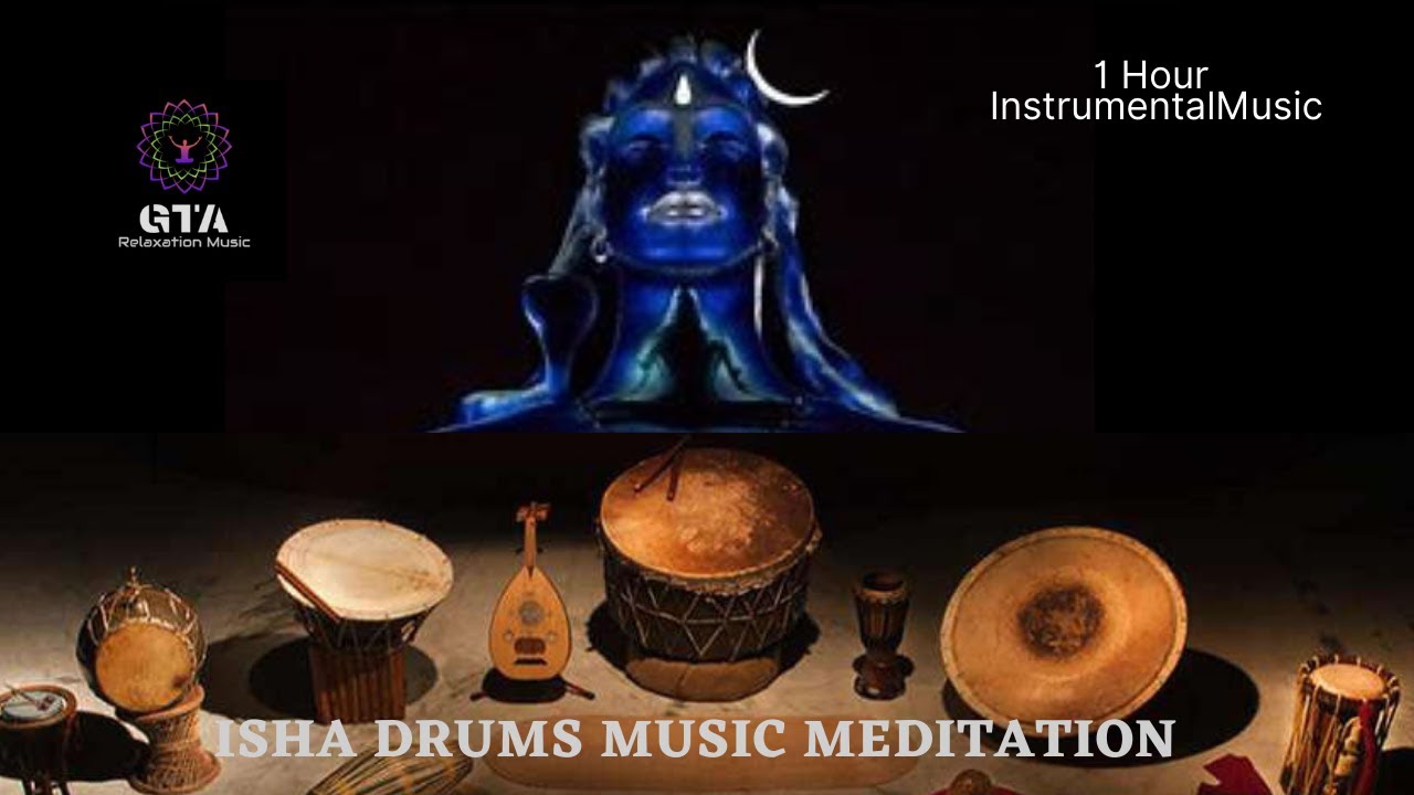 ISHA DRUMS MUSIC MEDITATION|Sound of Isha|Exuberance of the Unmanifest Music|Yoga Meditation|1hour