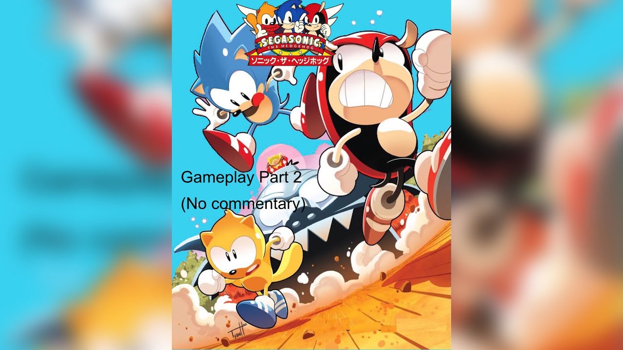 SegaSonic the Hedgehog Gameplay Part 2 (No commentary)