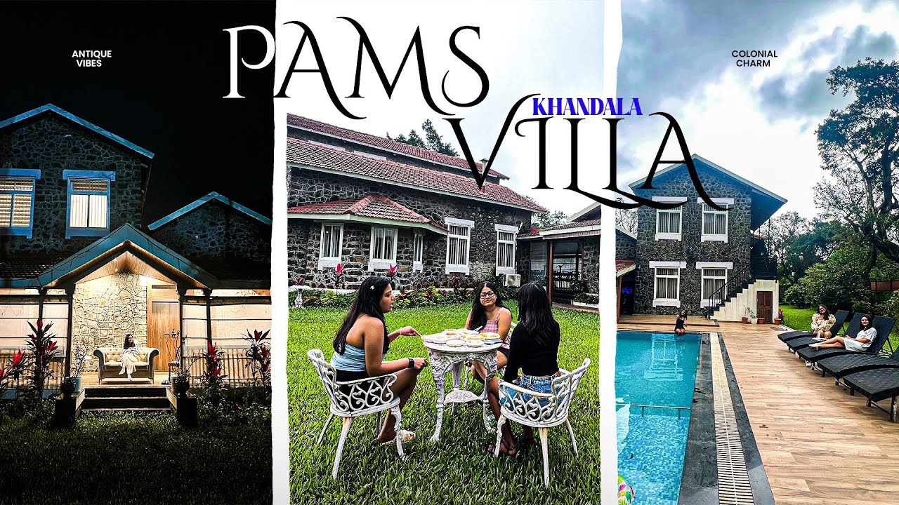 PAMS Khandala Villa | 120+ Year Old Heritage Stay Experience | Offbeat Luxury Stay Experience