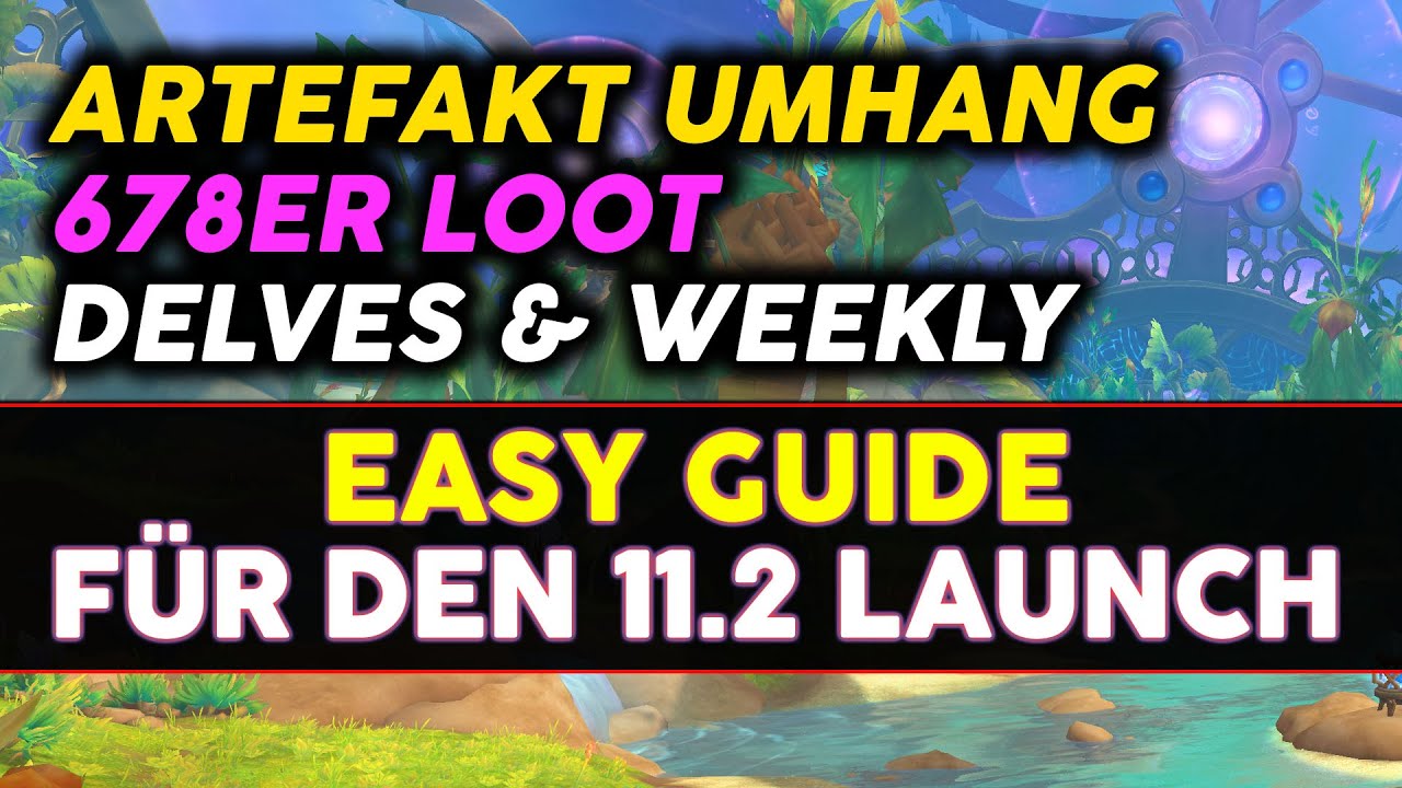 Einfache Checkliste f&uuml;r Patch 11.2 Launch in The War Within | World of Warcraft