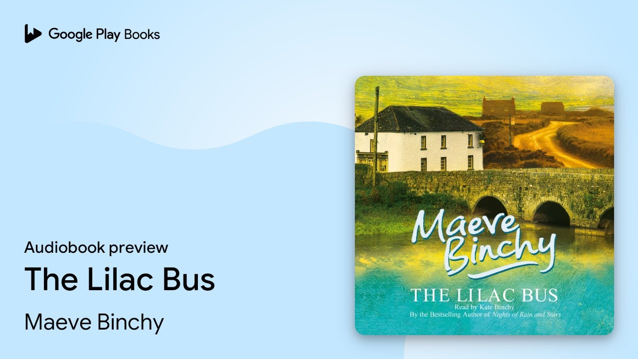 The Lilac Bus by Maeve Binchy · Audiobook preview