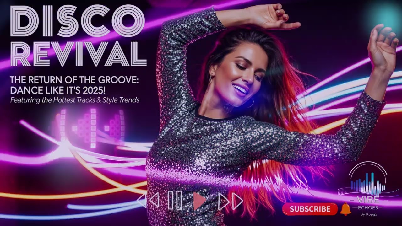 DISCO REVIVAL 2025 - The Best Disco Dance&Funk Mix | The Return of the Groove! [Long Playlist 2025]
