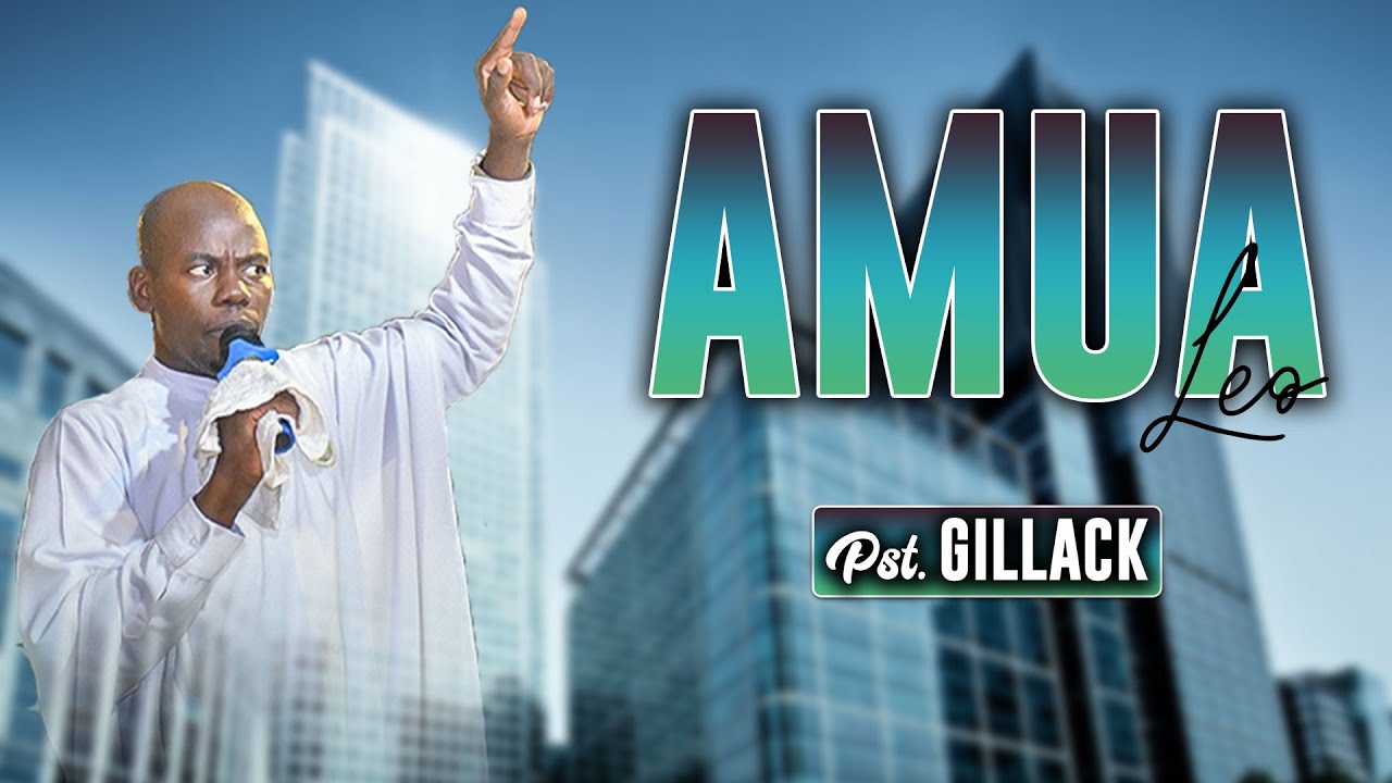 AMUA BY PST GILACK mp4 OFFICIAL MUSIC