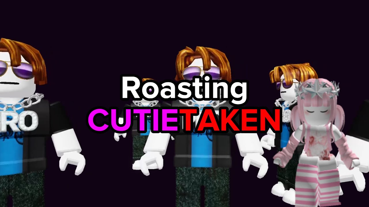 Roasting CUTIETAKEN For Youtube's Good (more like CutieTrash)