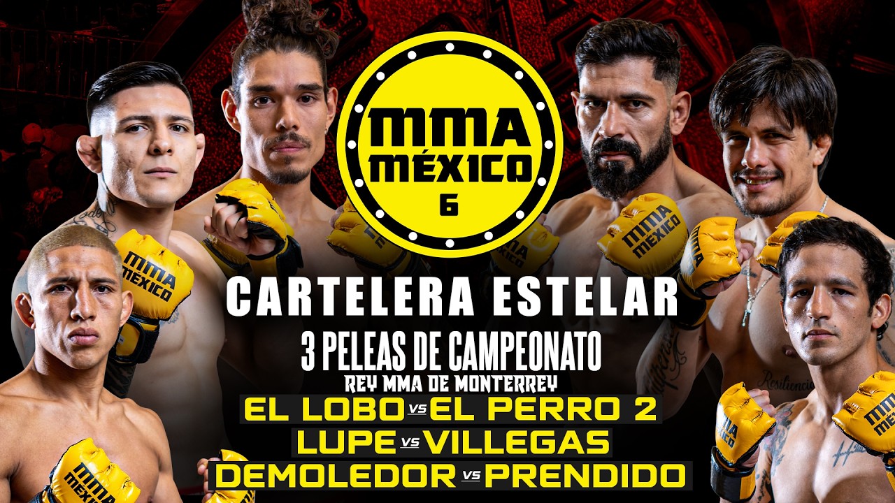 MMA Mexico 6 - Cartelera Estelar Completa