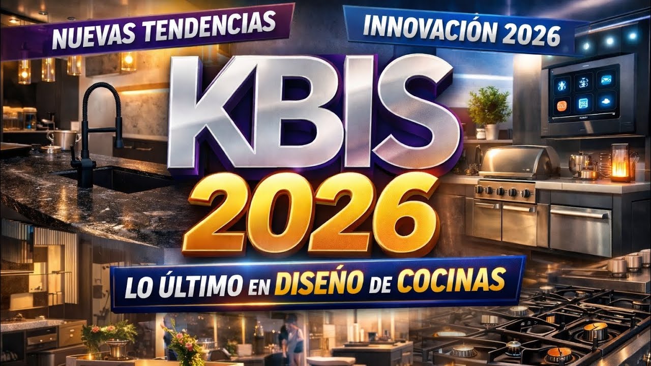 KBIS 2026 en Español | Lo Último en Diseño de Cocinas y BBQ'S