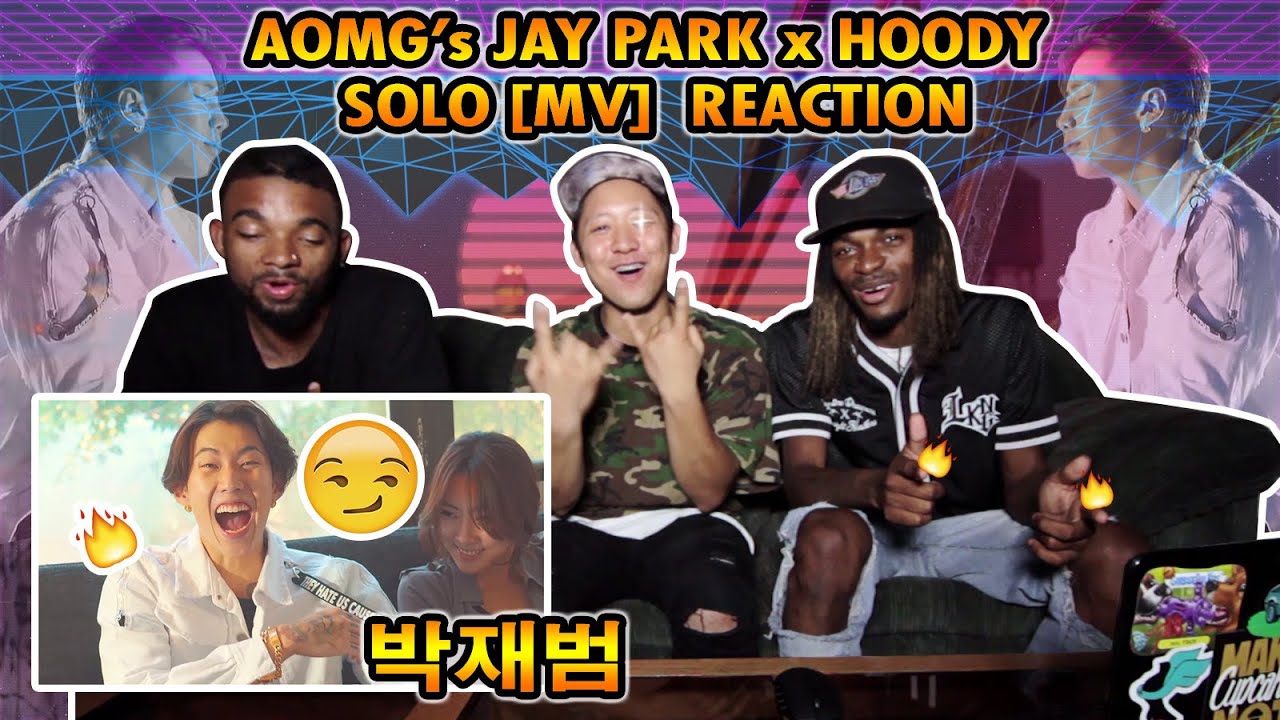 AOMG Jay Park x Hoody - SOLO Reaction Music Video 박재범