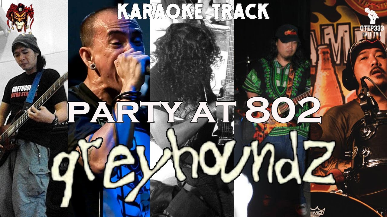 Greyhoundz | Party At 802 (HQ Karaoke)