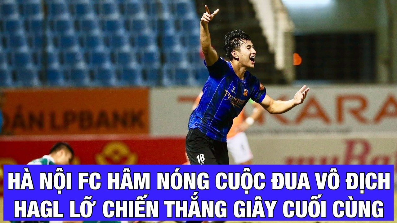 HÀ NỘI FC HÂM NÓNG CUỘC ĐUA VÔ ĐỊCH V-LEAGUE, HAGL VÀ SHB ĐÀ NẴNG CHIA ĐIỂM TRONG MƯA