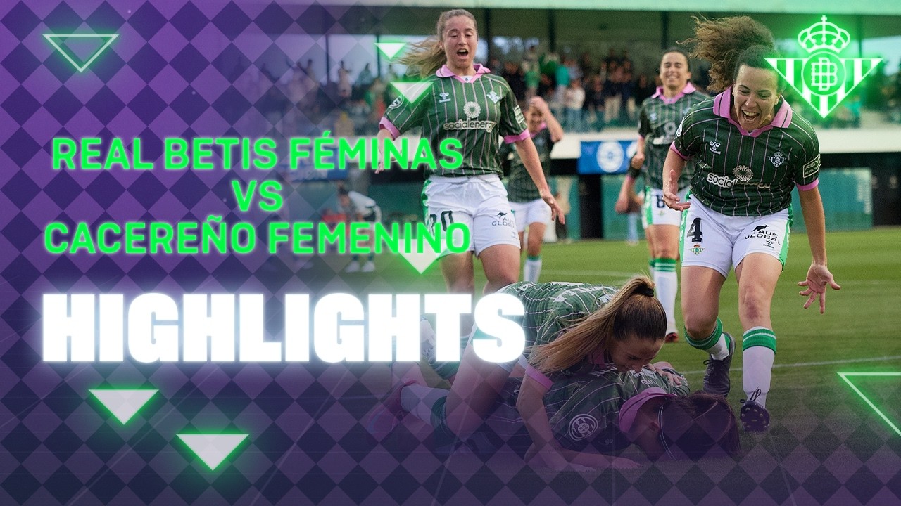 Una victoria de fe ante el Cacereño (3-1) 💪🏼💚 | HIGHLIGHTS | Real Betis FÉMINAS