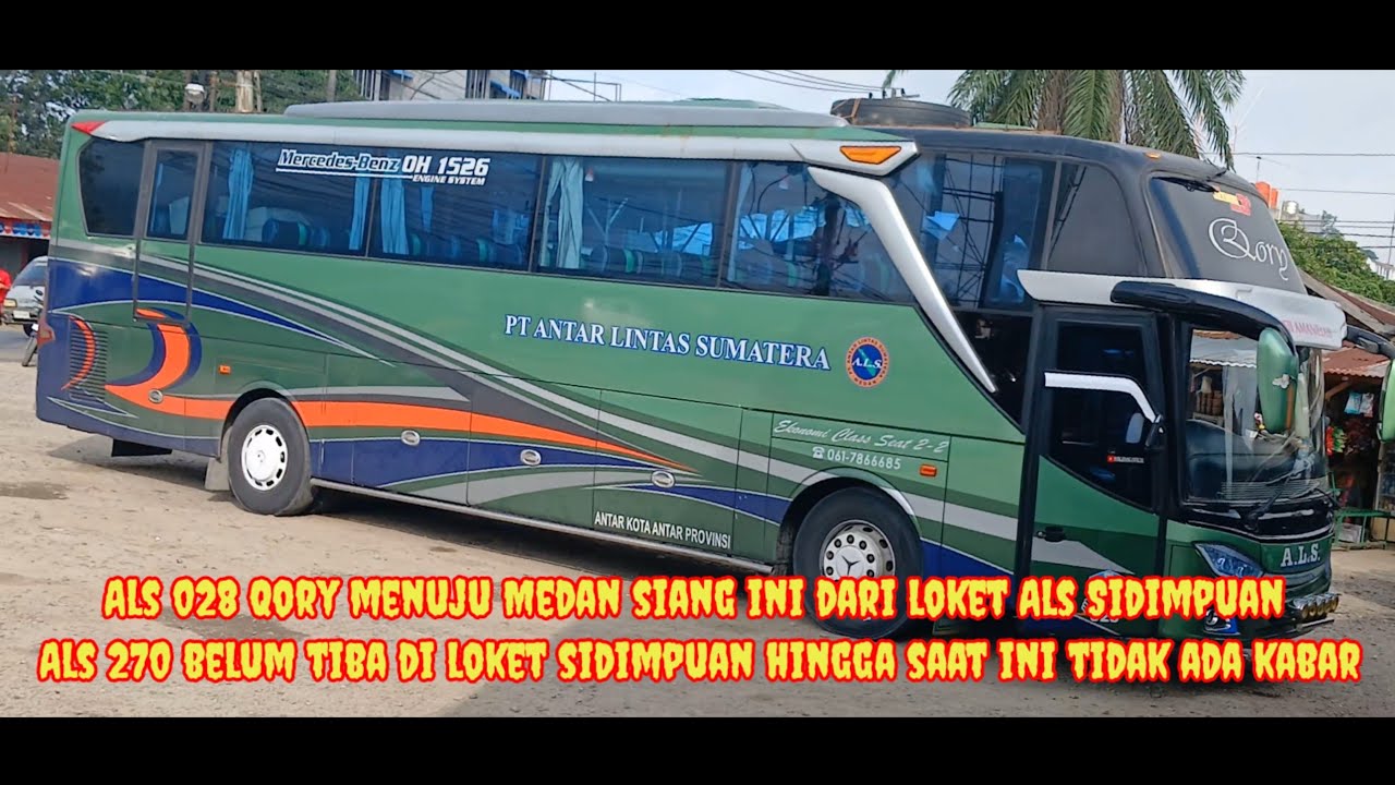 Als 028 Qory Medan di7 siang ini # Sampai Vidio naik Als 270 belum juga tiba diloket als Sidimpuan