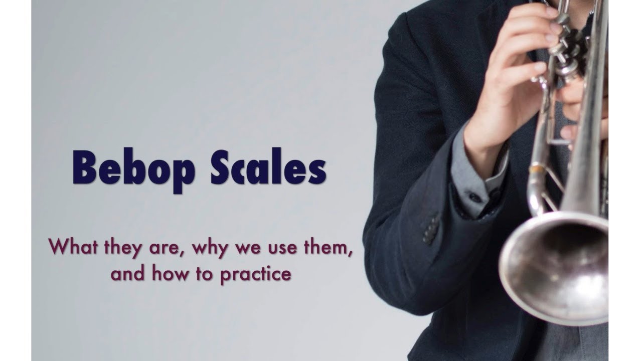 Bebop Scales- How to Practice