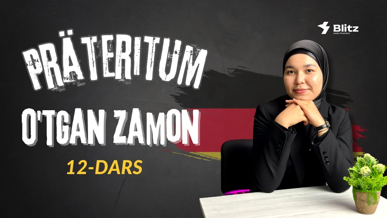 12-dars | Nemis tilida o'tgan zamon Präteritum