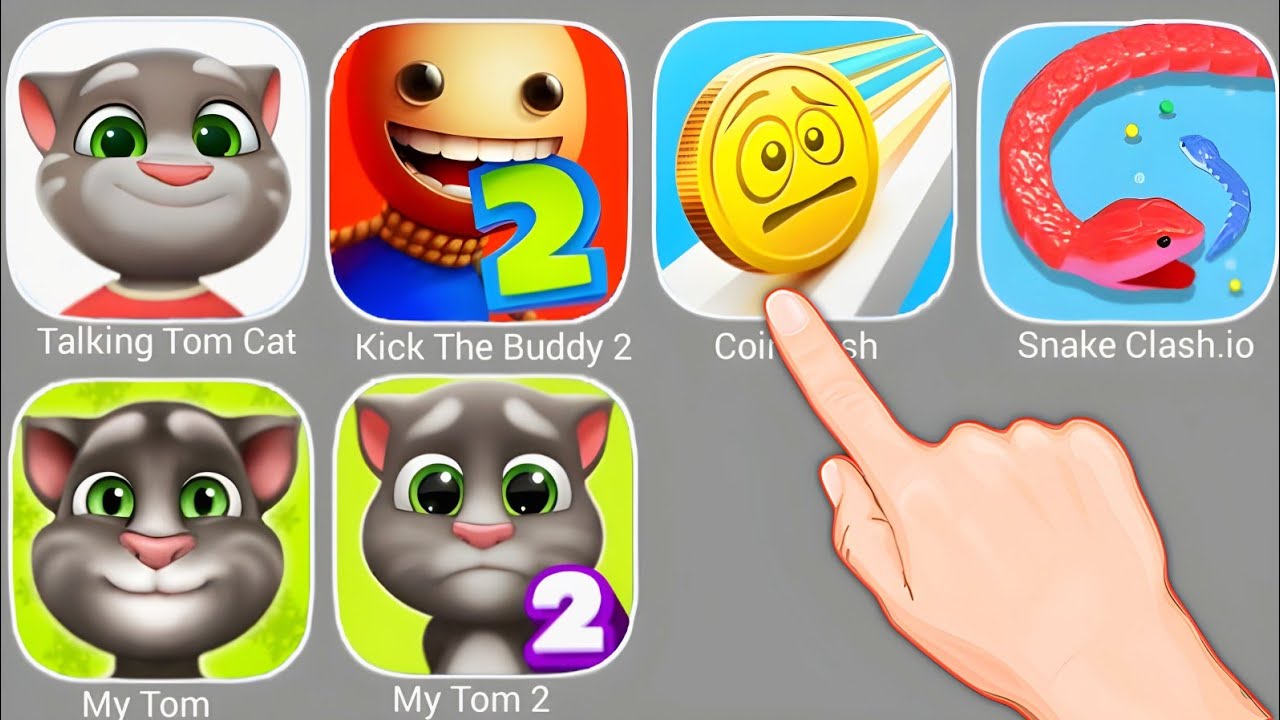 Talking Tom Cat, Kick The Buddy 2, Coin Rush, Snake Clash.io, My Tom, My Tom 2 