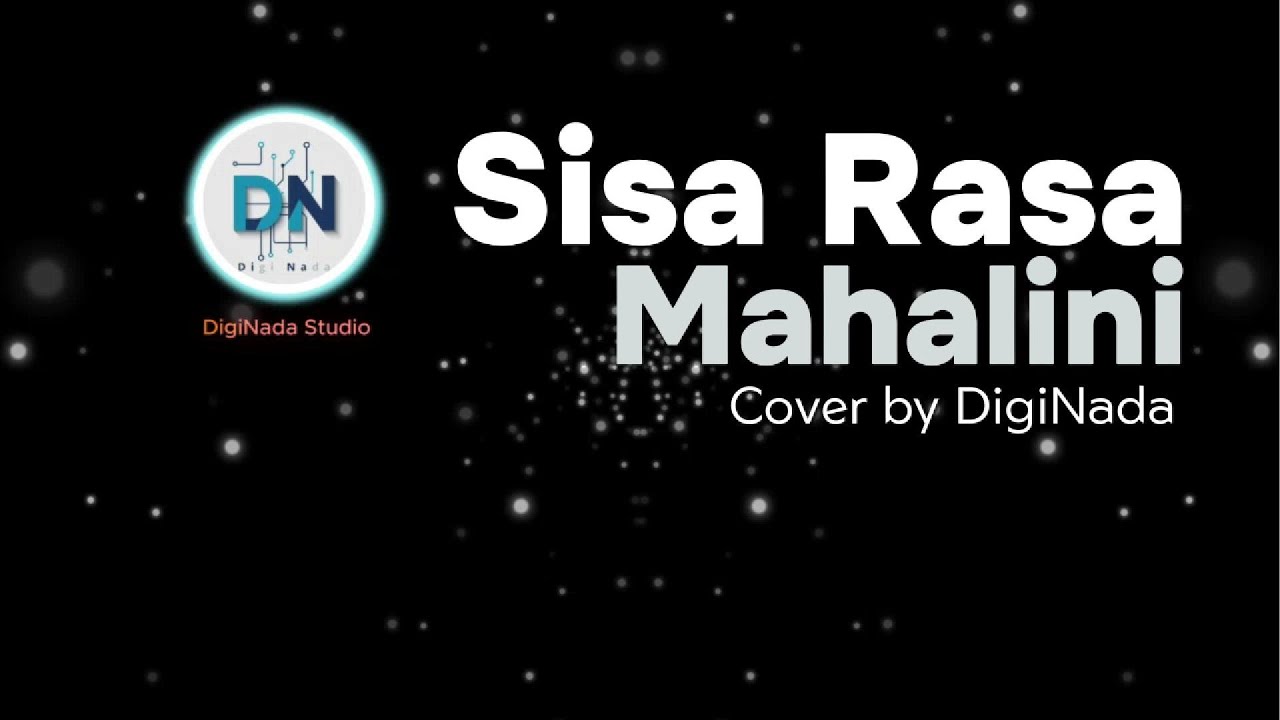 Sisa Rasa - Mahalini | Cover By DigiNada Studio