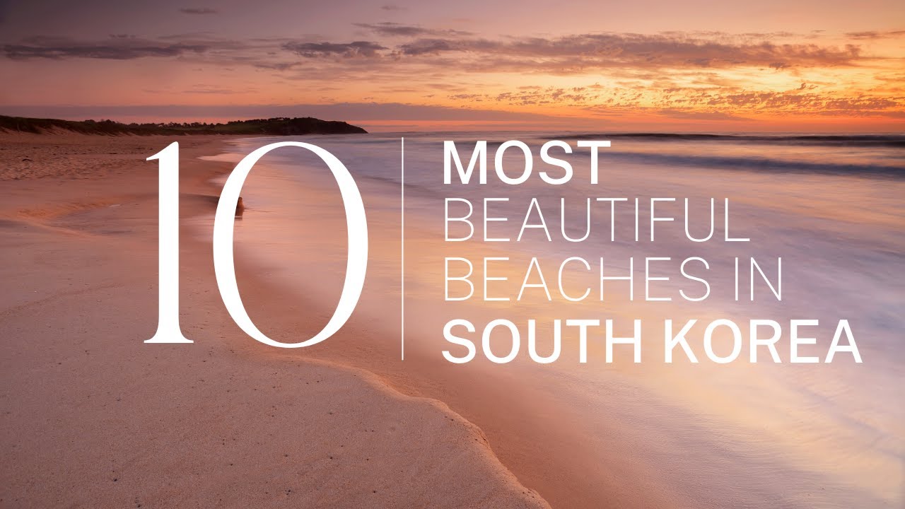 [2023] We ranked South Korea's Top 10 beaches: From hidden gems to world-famous shores