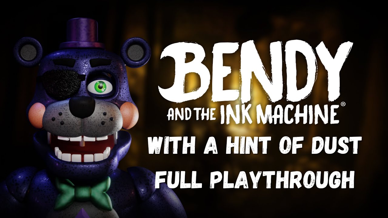 Bendy and the Ink Machine: With A Hint Of Dust (Mod By Zomlord) | Full Playthrough | NO COMMENTARY