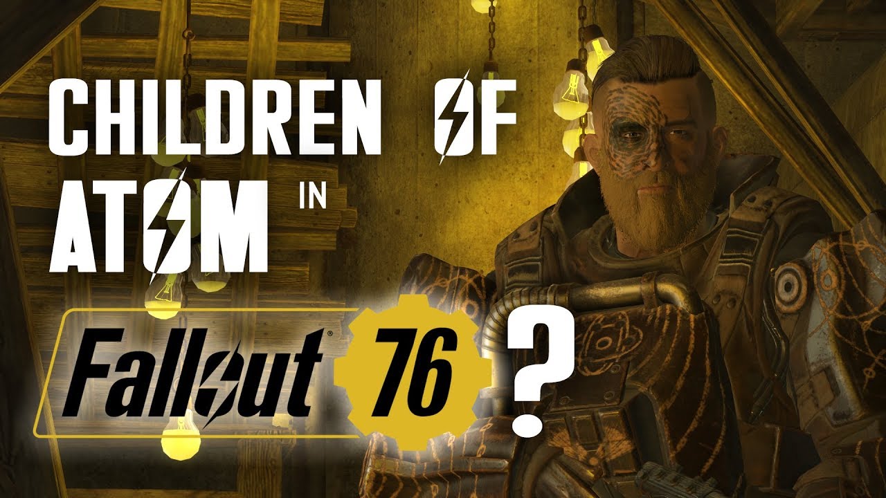 How Can the Children of Atom Be in Fallout 76? Plus, Thoughts on Timescale