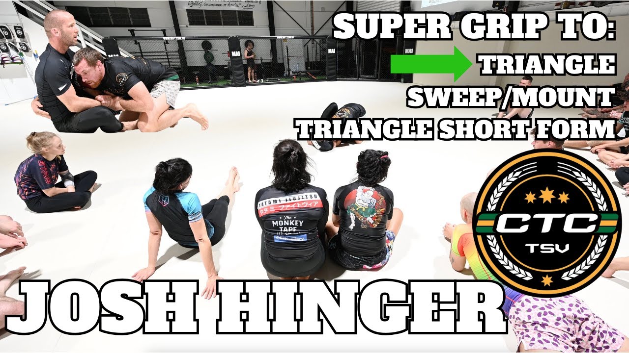 JOSH HINGER BJJ - SUPER GRIP TO TRIANGLE