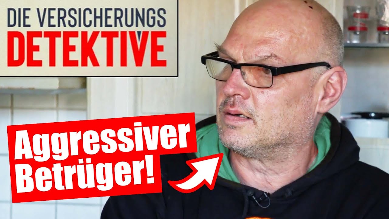 Der AGGRESSIVSTE BETRÜGER ALLER ZEITEN! | Die Versicherungsdetektive
