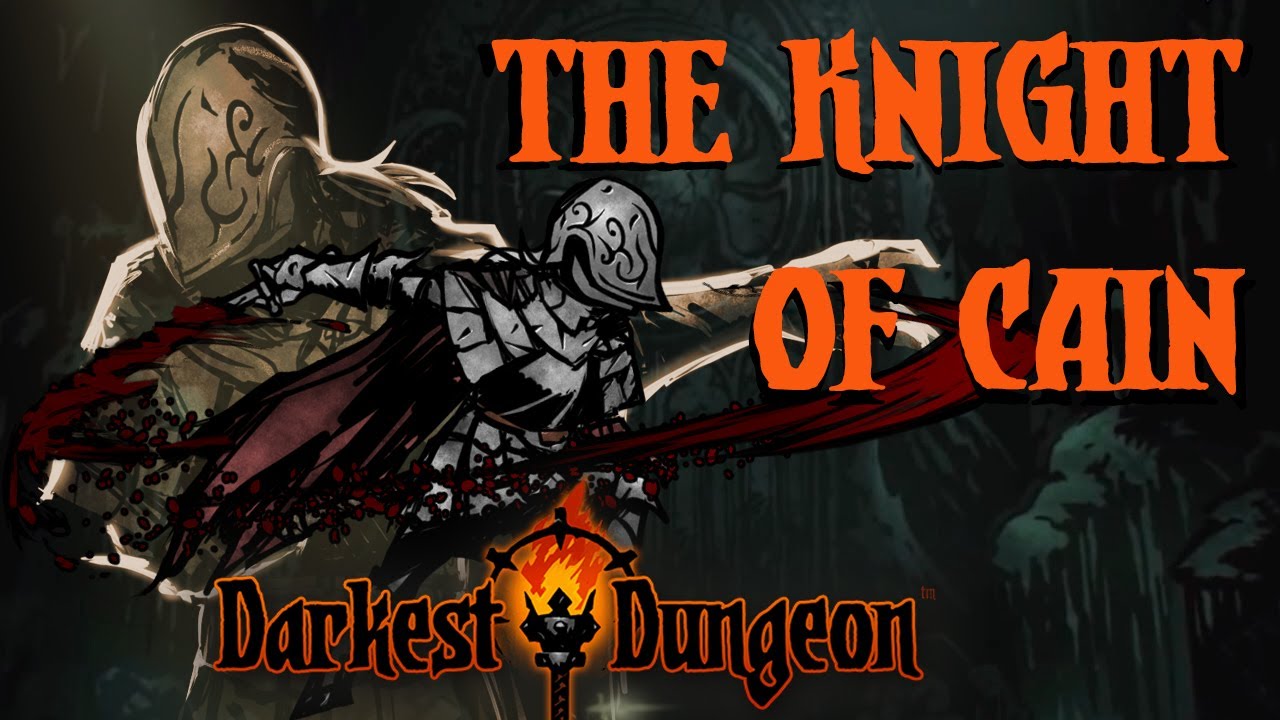Darkest Dungeon Mods: How to play The Knight of Cain!