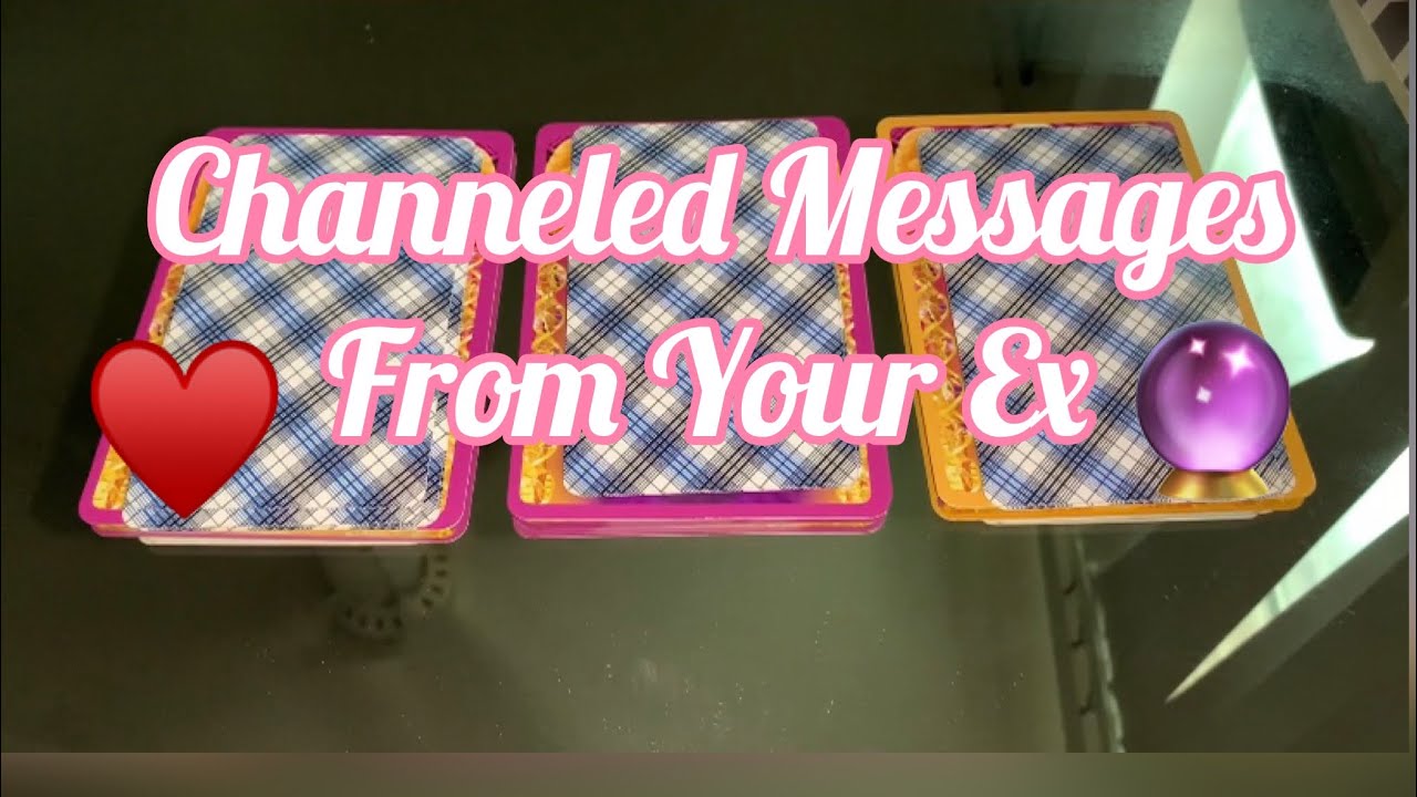 💌PICK A CARD 💌 Channeled Message From Your Ex💔