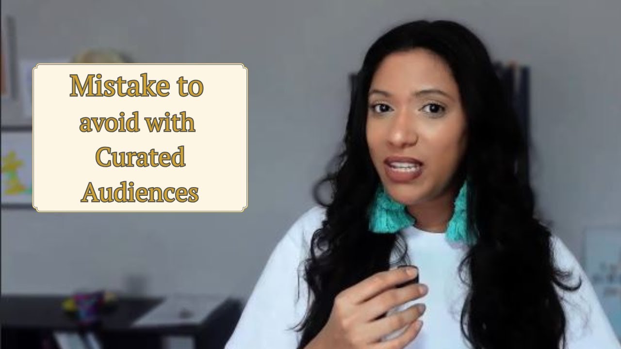 Mistake to Avoid with Curated Audiences