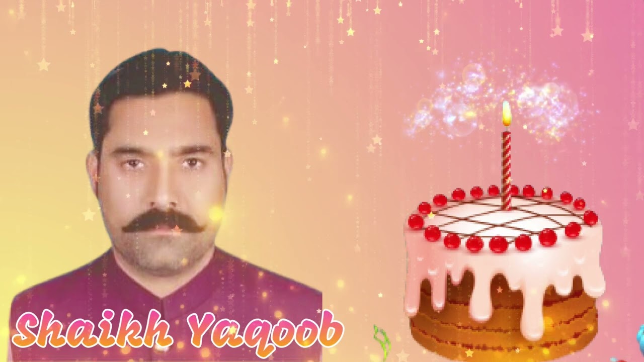 Shaikh Yaqoob Happy Birthday to you