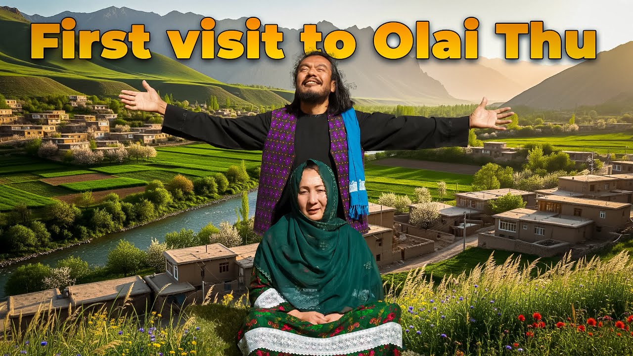 Olai Thu, Shohgla Hidden Beauty & Treasure I Afghanistan