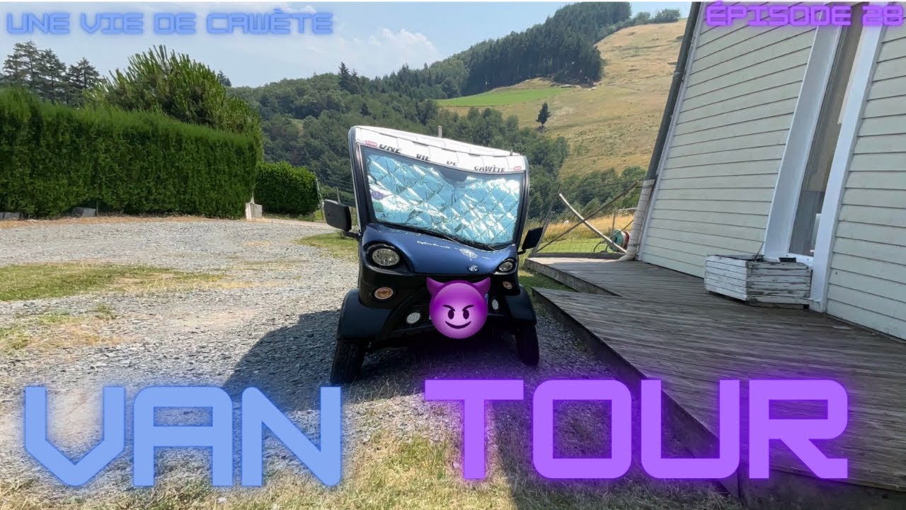 Épisode 28 Van Tour de Cawète. Enfin !